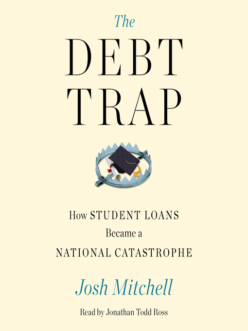 Title details for The Debt Trap by Josh Mitchell - Available